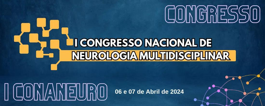 I Congresso Nacional de Neurologia Multidisciplinar