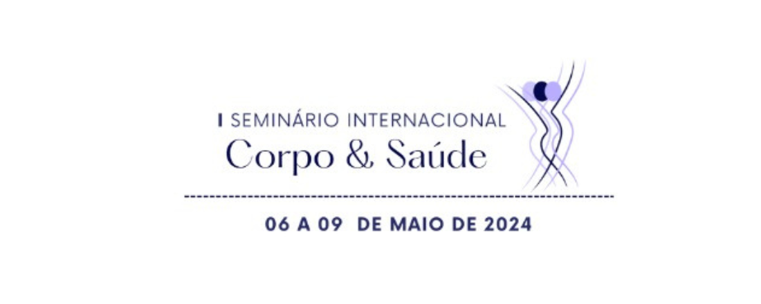 I Seminário Internacional Corpo e Saúde