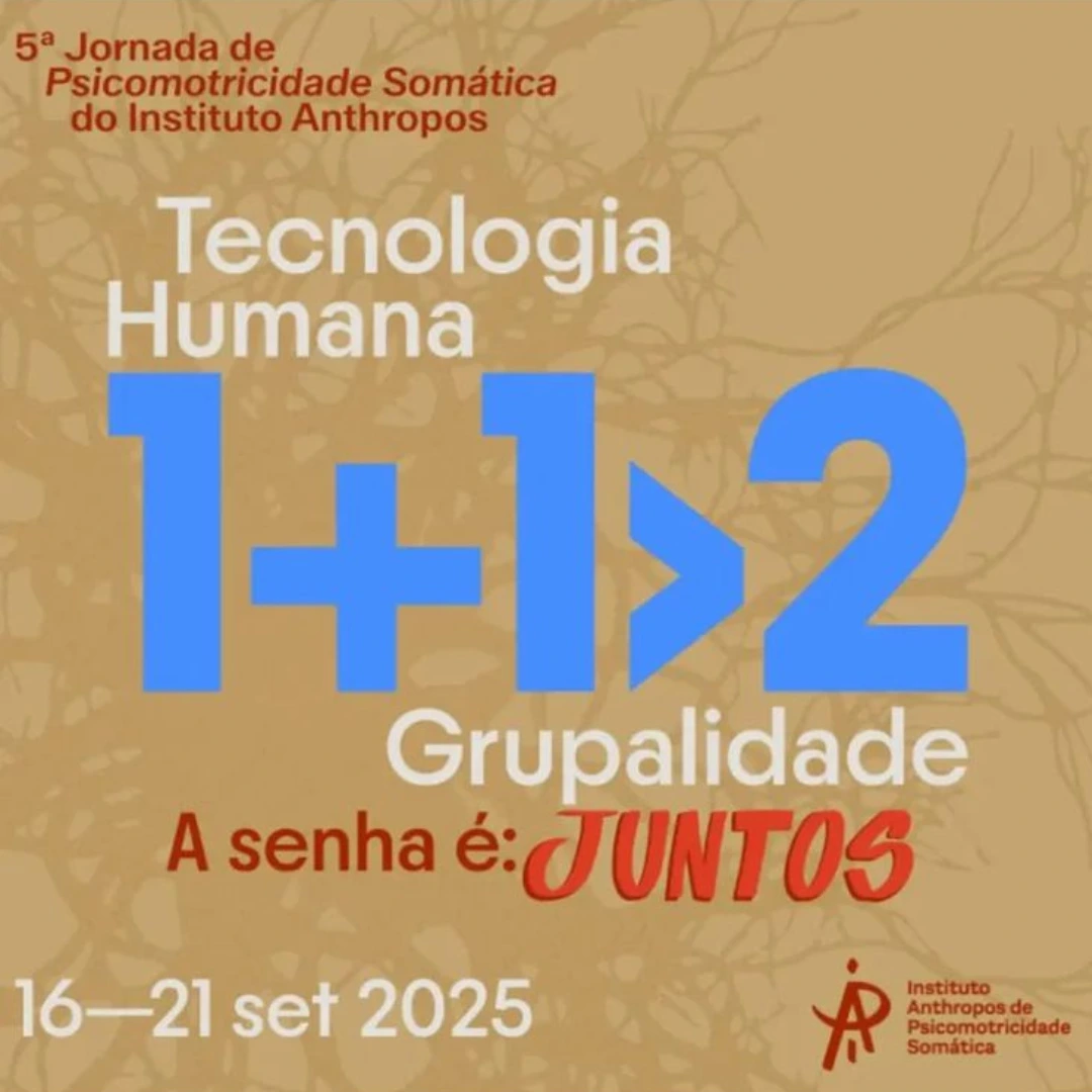 5ª Jornada de Psicomotricidade Somática do Instituto Anthropos