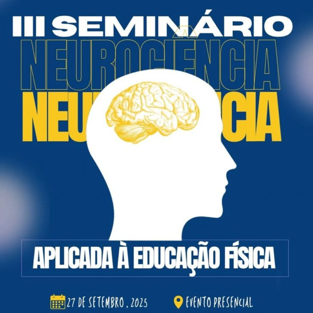 III Seminário de Neurociência Aplicada a Educação Física