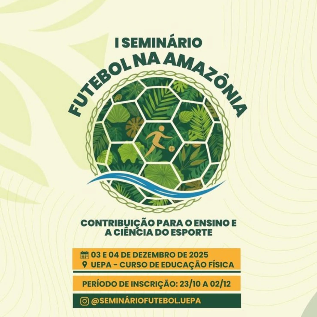 I Seminário Futebol na Amazônia: contribuição para o Ensino e a Ciência do Esporte