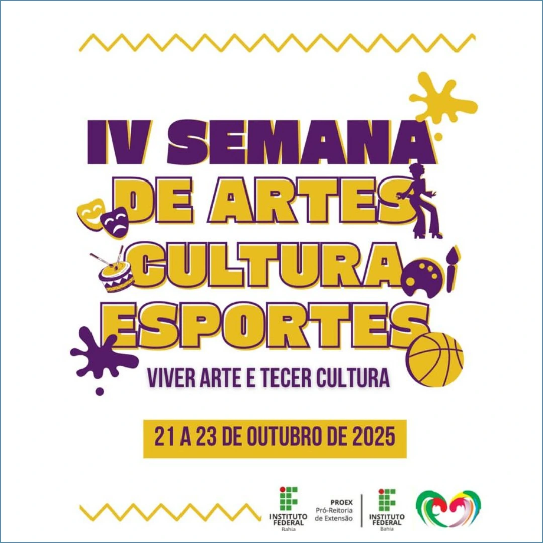 IV Semana de Artes, Cultura e Esportes: viver arte e tecer cultura