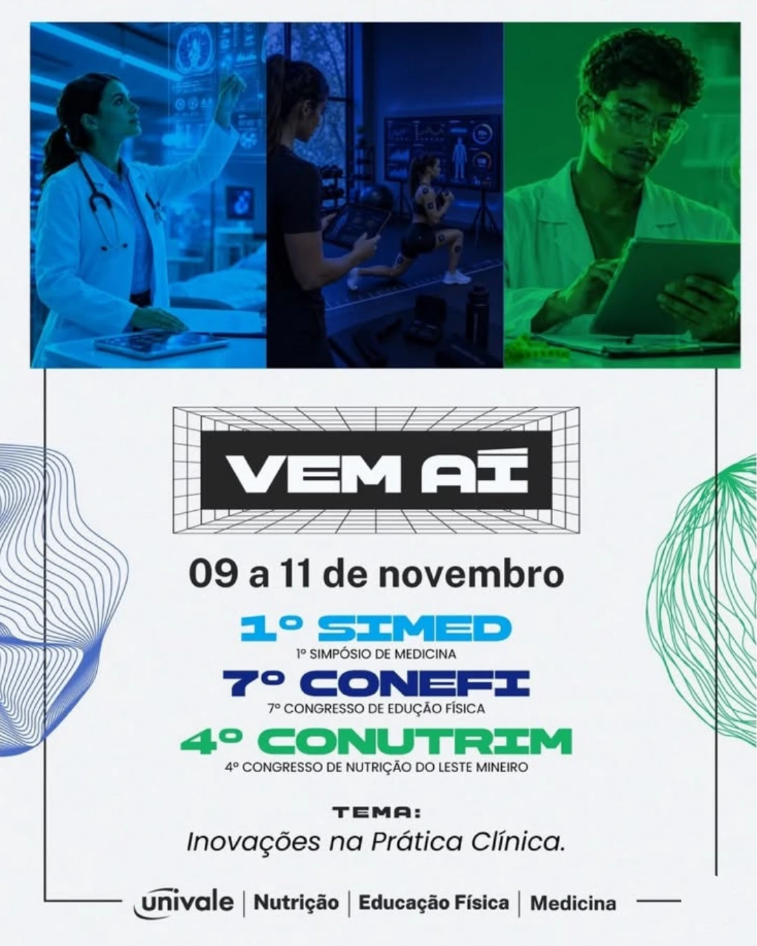 1º Simpósio de Medicina  7º Congresso de Educação Física  4º Congresso de Nutrição
